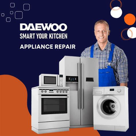Daewoo Home Appliances Repair .